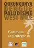 Chikungunya, dengue, paludisme, West Nile : Comment se protéger ? - brochure 