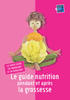 Le guide nutrition pendant et après la grossesse : La santé vient en mangeant et en bougeant - brochure