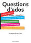 Questions d'ados (amour - sexualité) - brochure