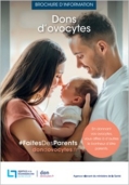 Dons d'ovocytes - brochure - Agence de la Biomédecine