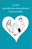 Le Petit Livre des Infections Sexuellement Transmissibles - brochure - SPF
