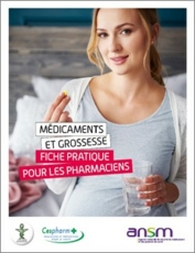 Médicaments et grossesse - fiche pharmacien - ANSM