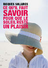 Risques solaires : ce qu'il faut savoir pour que le soleil reste un plaisir - brochure