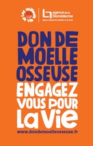 Semaine du don de moelle osseuse 2016 - Agence de la biomédecine - Engagez-vous pour la vie