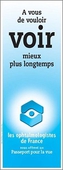 A vous de vouloir voir mieux plus longtemps - brochure