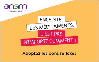 Médicaments et grossesse : les bons réflexes - carte - ANSM
